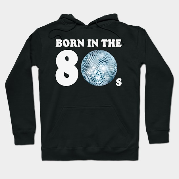 Born In The 80s (Child Of The Eighties) Hoodie by MrFaulbaum